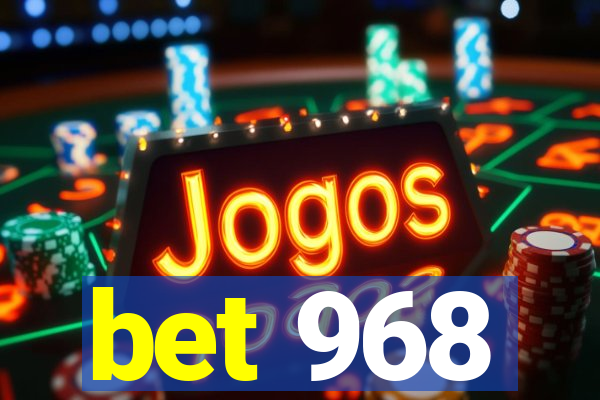 bet 968